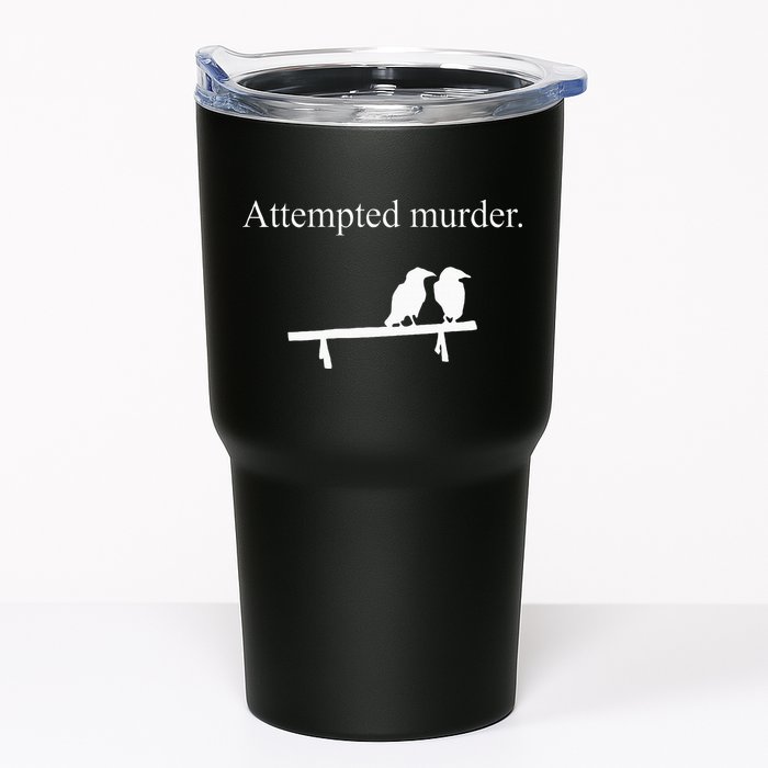 Attempted Murder Funny Sarcasm Crows Ornithology Tumbler