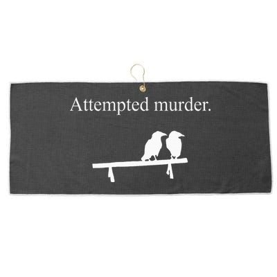 Attempted Murder Funny Sarcasm Crows Ornithology Large Microfiber Waffle Golf Towel