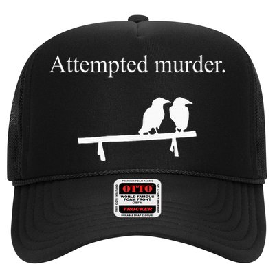 Attempted Murder Funny Sarcasm Crows Ornithology Trucker Hat