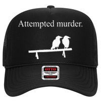 Attempted Murder Funny Sarcasm Crows Ornithology Hat