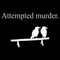Attempted Murder Funny Sarcasm Crows Ornithology Toddler T-Shirt