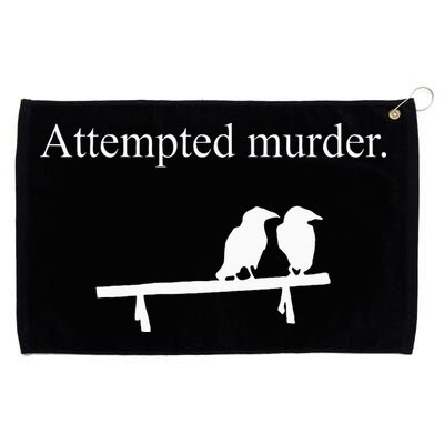 Attempted Murder Funny Sarcasm Crows Ornithology Grommeted Golf Towel