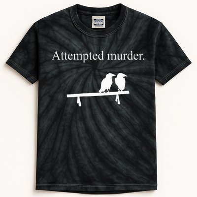 Attempted Murder Funny Sarcasm Crows Ornithology Kids Tie-Dye T-Shirt