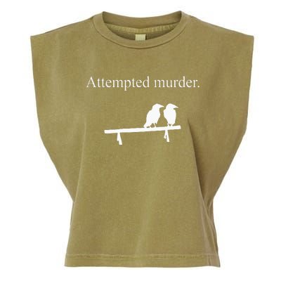 Attempted Murder Funny Sarcasm Crows Ornithology Garment-Dyed Women's Muscle Tee