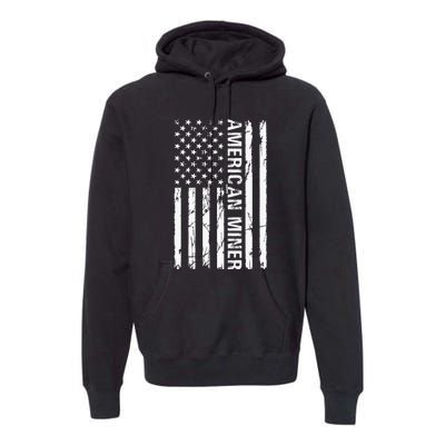 American Miner Funny American Miner Premium Hoodie