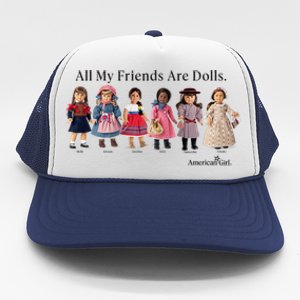 All My Friends Are Dolls American Girl Trucker Hat