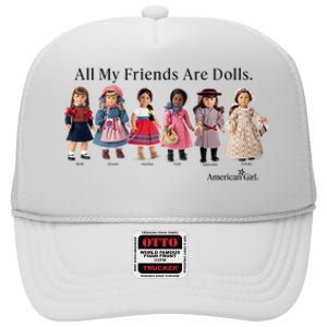 All My Friends Are Dolls American Girl High Crown Mesh Back Trucker Hat