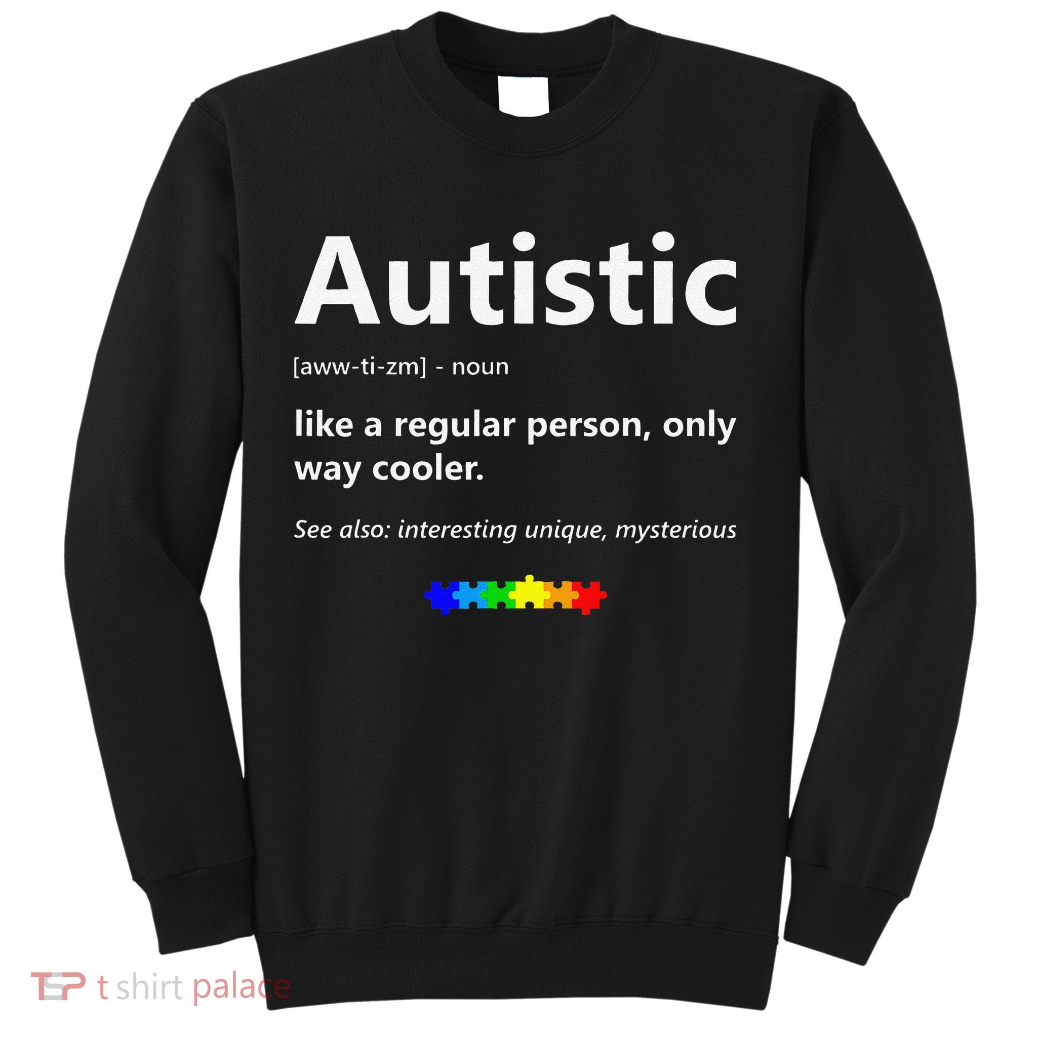 Autistic Meaning Funny Autism Awareness Month Sweatshirt