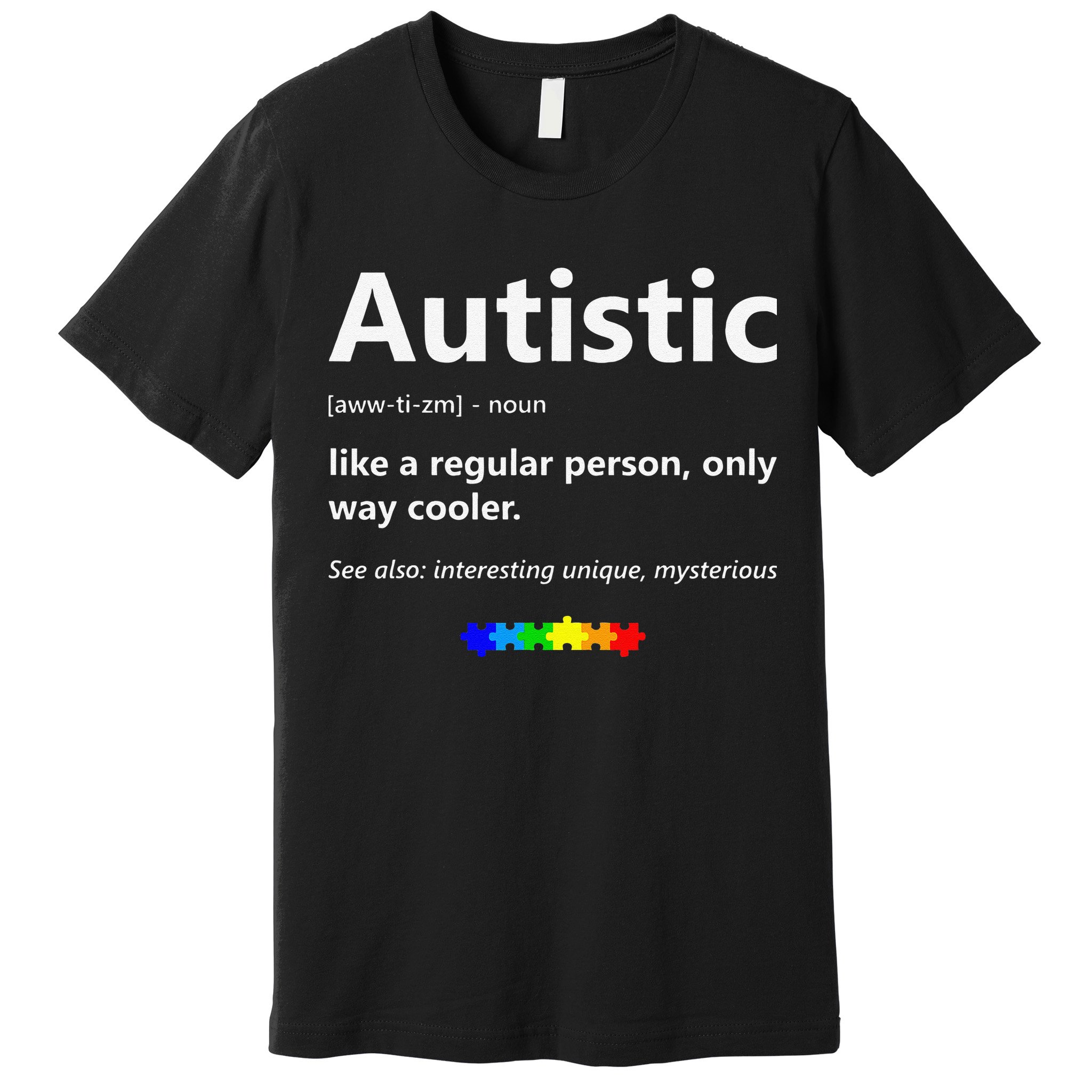 Autistic Meaning Funny Autism Awareness Month Premium T-Shirt