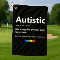 Autistic Meaning Funny Autism Awareness Month Golf Towel