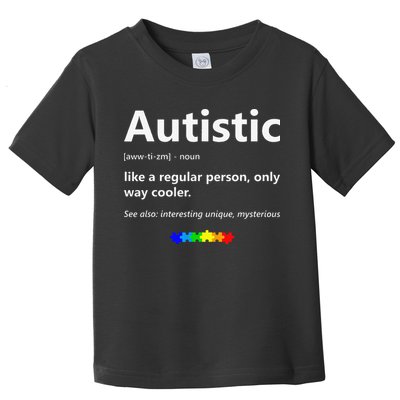 Autistic Meaning Funny Autism Awareness Month Toddler T-Shirt