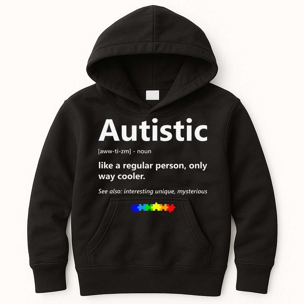 Autistic Meaning Funny Autism Awareness Month Kids Hoodie