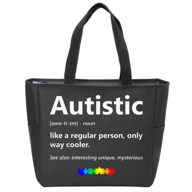 Autistic Meaning Funny Autism Awareness Month Zip Tote Bag