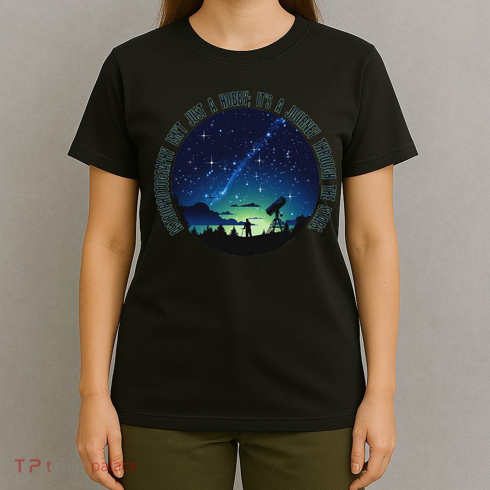 Astrophotography Magic For The Passionate Astrophotographer T-Shirt