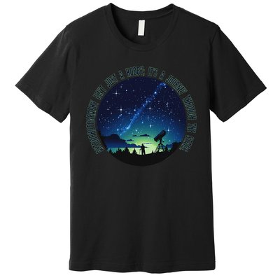 Astrophotography Magic For The Passionate Astrophotographer Premium T-Shirt
