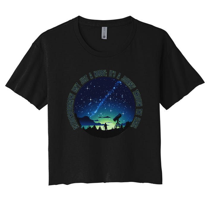 Astrophotography Magic For The Passionate Astrophotographer Women's Crop Top Tee