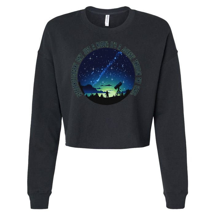 Astrophotography Magic For The Passionate Astrophotographer Cropped Pullover Crew