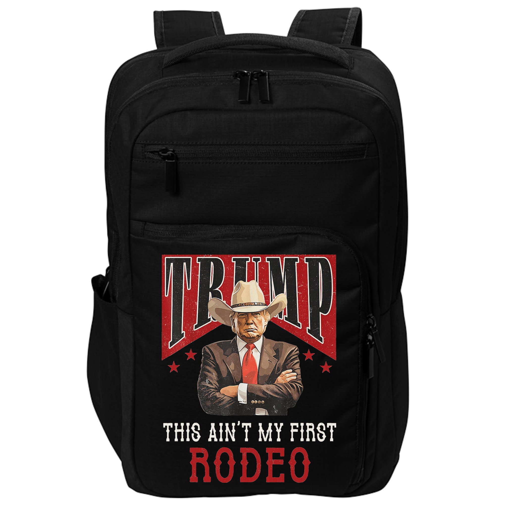AinT My First Rodeo Western Cowboy Funny Trump Impact Tech Backpack