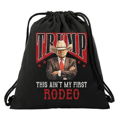 AinT My First Rodeo Western Cowboy Funny Trump Drawstring Bag