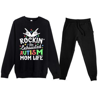 Autism Mama Gift Rockin' The Exhausted Autism Mom Life Funny Gift Premium Crewneck Sweatsuit Set