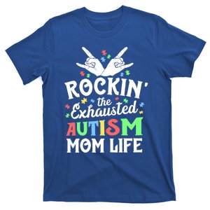 Autism Mama Gift Rockin' The Exhausted Autism Mom Life Funny Gift T-Shirt