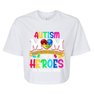 Autism Mom Gift Some People Look Up To Their Heroes Meaningful Gift Bella+Canvas Jersey Crop Tee