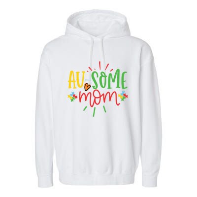 Augiftsome Mom Graphic For Mother Of Autistic Autism Meaningful Gift Garment-Dyed Fleece Hoodie