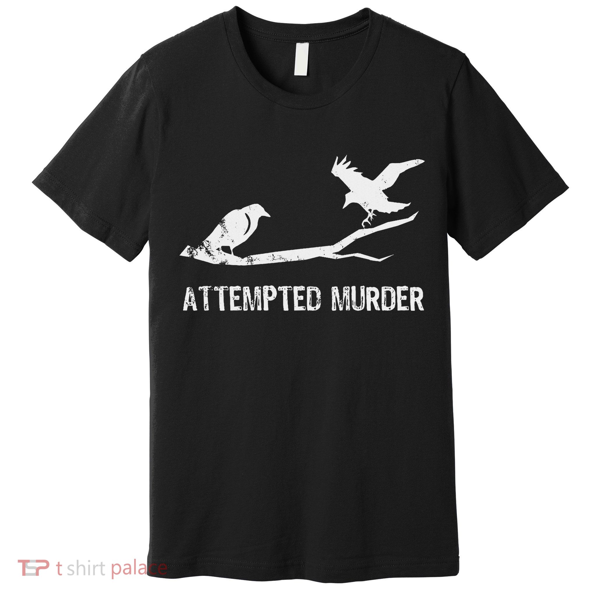 Attempted Murder Gift For Literary Readers And Writers Premium T-Shirt