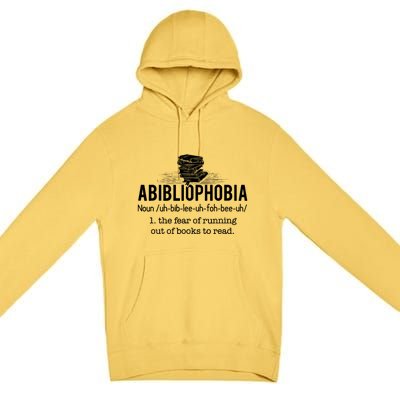 Abibliophobia Meaningful Gift Funny Reading Bookworm Reader Gift Premium Pullover Hoodie