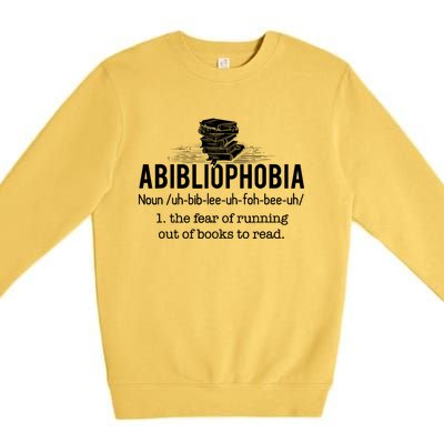 Abibliophobia Meaningful Gift Funny Reading Bookworm Reader Gift Premium Crewneck Sweatshirt