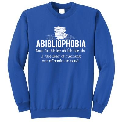 Abibliophobia Meaningful Gift Funny Reading Bookworm Reader Gift Sweatshirt