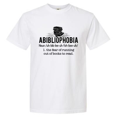 Abibliophobia Meaningful Gift Funny Reading Bookworm Reader Gift Garment-Dyed Heavyweight T-Shirt