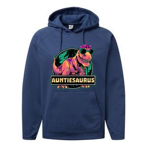 Auntiesaurus Meaningful Gift T Rex Auntie Saurus Dinosaur Aunt Gift Performance Fleece Hoodie