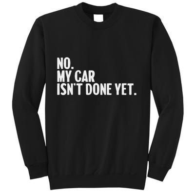 Auto Mechanic Garage Joke For Car Guy Lover Racer Enthusiast Sweatshirt