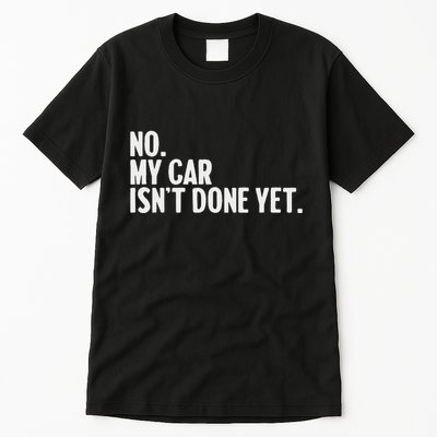 Auto Mechanic Garage Joke For Car Guy Lover Racer Enthusiast Tall T-Shirt
