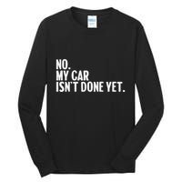 Auto Mechanic Garage Joke For Car Guy Lover Racer Enthusiast Tall Long Sleeve T-Shirt