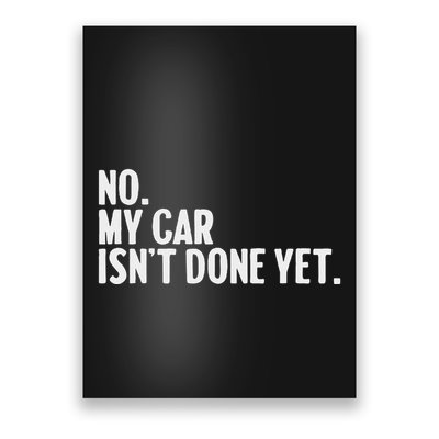 Auto Mechanic Garage Joke For Car Guy Lover Racer Enthusiast Poster