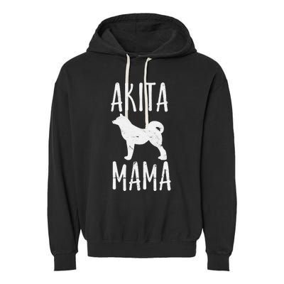 Akita Mama Gift Akita Mom Pet Dog Owner Mother Garment-Dyed Fleece Hoodie