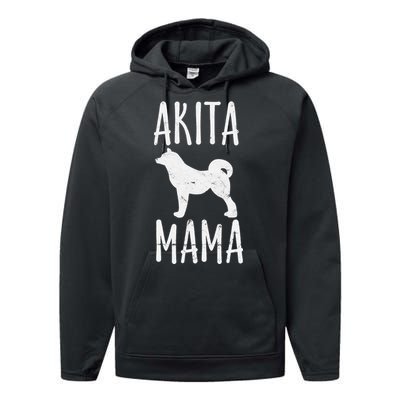 Akita Mama Gift Akita Mom Pet Dog Owner Mother Performance Fleece Hoodie