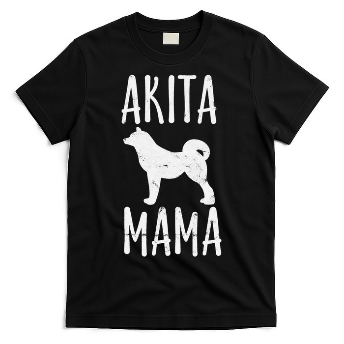 Akita Mama Gift Akita Mom Pet Dog Owner Mother T-Shirt