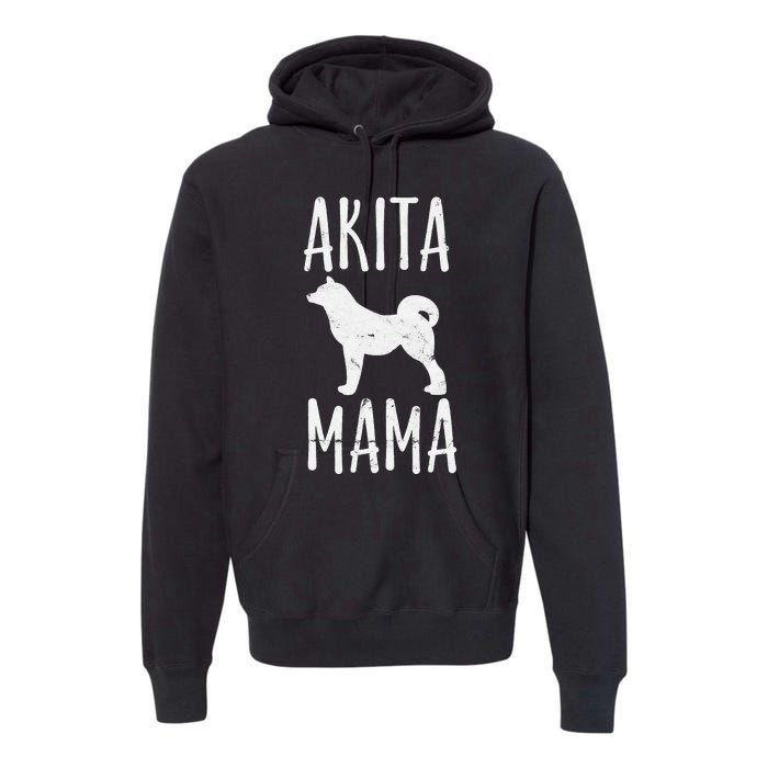 Akita Mama Gift Akita Mom Pet Dog Owner Mother Premium Hoodie