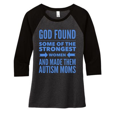 Autism Mom God Found The Strongest Women & Made Autism Moms Women's Tri-Blend 3/4-Sleeve Raglan Shirt