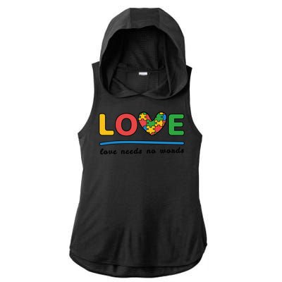 Autism Meaningful Gift Love Needs No Words Gift Ladies PosiCharge Tri-Blend Wicking Draft Hoodie Tank