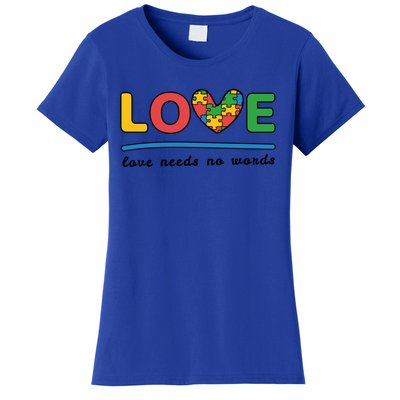 Autism Meaningful Gift Love Needs No Words Gift Women's T-Shirt