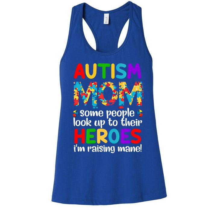 Autism Mom Gift Some People Look Up To Their Heroes Gift Women's Racerback Tank