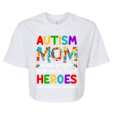 Autism Mom Gift Some People Look Up To Their Heroes Gift Bella+Canvas Jersey Crop Tee