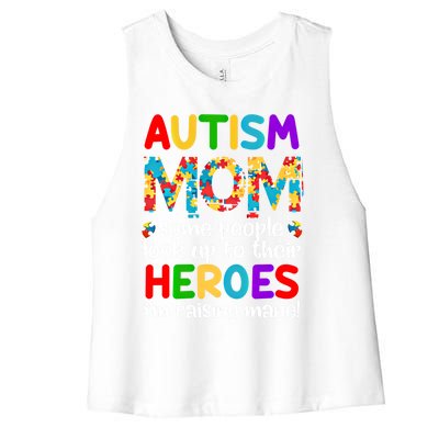 Autism Mom Gift Some People Look Up To Their Heroes Gift Women's Racerback Cropped Tank