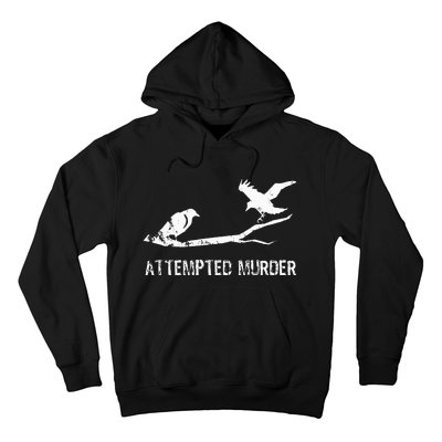 Attempted Murder Gift For Literary Readers And Writers Hoodie