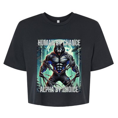 Alpha Male Human By Chance Alpha By Choice Alpha Wolf Bella+Canvas Jersey Crop Tee