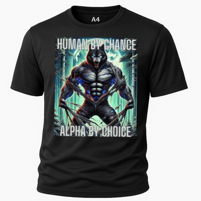Alpha Male Human By Chance Alpha By Choice Alpha Wolf Performance Shirt